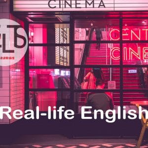 Real Life English with movies
